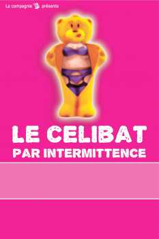 Foto: Proposta di vendita Biglietto da teatro LE CELIBAT PAR INTERMITTENCE - LA COMEDIA